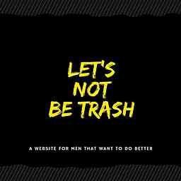 LNBT: Trash Talk Podcast cover logo