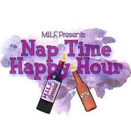 Naptime Happy Hour - M.I.L.F. (Moms I Like to Follow) logo