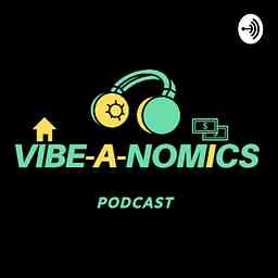 Vibe-A-Nomics Podcast cover logo