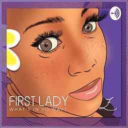 First Lady What’s in yo way? cover logo