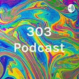 303 Podcast cover logo