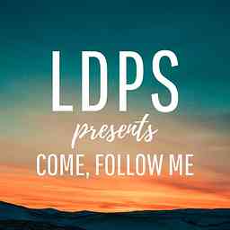 Latter-day Peace Studies presents: Come, Follow Me cover logo