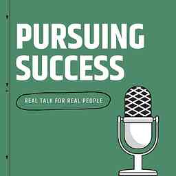 Pursuing Success Podcast cover logo