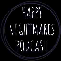 Happy Nightmares Podcast cover logo