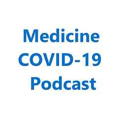 Medicine COVID-19 Podcast cover logo