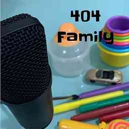 404 Family |  廣東話親子Podcast cover logo