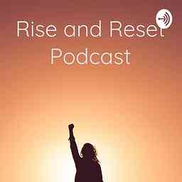 Rise and Reset Podcast - Coach With Liz cover logo