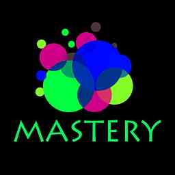 Mastery Podcast logo
