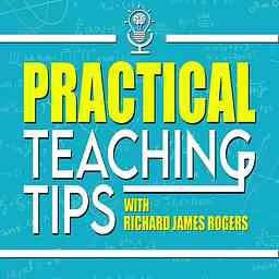 Practical Teaching Tips with Richard James Rogers logo