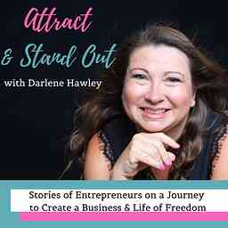 Attract and Stand Out with Darlene Hawley | Executive Leadership and Business Coach cover logo