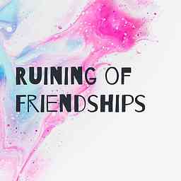 Ruining of Friendships cover logo