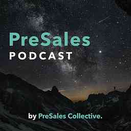 PreSales Podcast by PreSales Collective cover logo