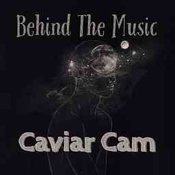 Behind The Music with Caviar Cam cover logo
