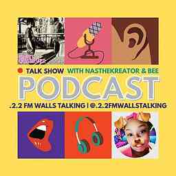 LaToya Justice Shari aka DJ MC MZ. Marvelstorm110 & Nasthekreator's.2.2FM Walls Talking Podcast cover logo