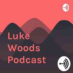 Luke Woods Podcast cover logo