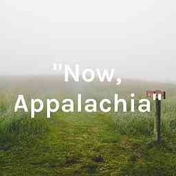"Now, Appalachia" cover logo