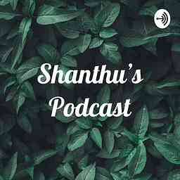 Shanthu's Podcast cover logo