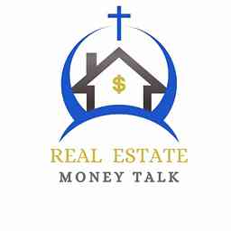 Real Estate Money Talk Podcast cover logo