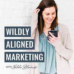 Wildly Aligned Marketing: Brand Strategy, Messaging, Visibility & Sales for Online Coaches and Female Entrepreneurs cover logo
