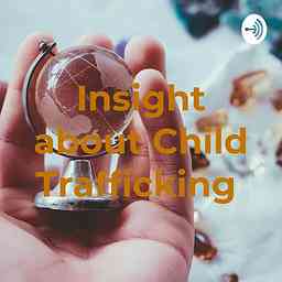 Insight about Child Trafficking cover logo