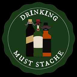 Must Stache: The Drinking Podcast cover logo