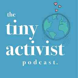 The Tiny Activist Podcast cover logo