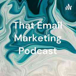 That Email Marketing Podcast logo