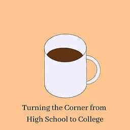 Turning the Corner from High School to College cover logo