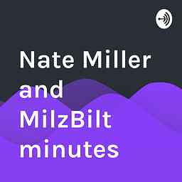 Nate Miller and MilzBilt minutes cover logo