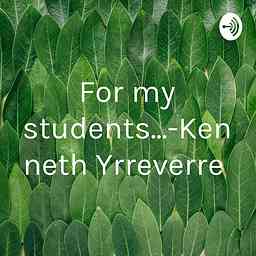 For my students...-Kenneth Yrreverre logo