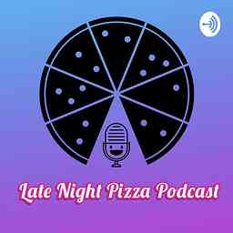 Late Night Pizza Podcast cover logo
