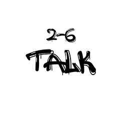 2-6 Talk Podcast logo