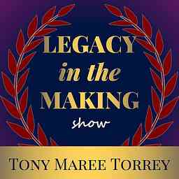 Legacy in the Making Show cover logo