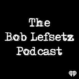 The Bob Lefsetz Podcast cover logo