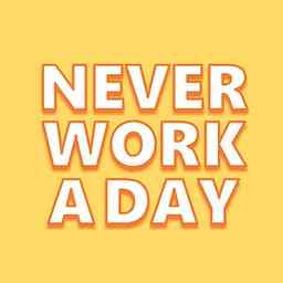 Never Work A Day logo