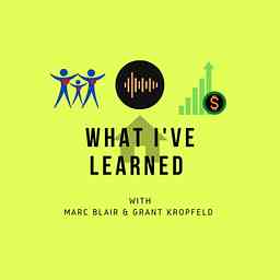 What I've Learned Podcast logo