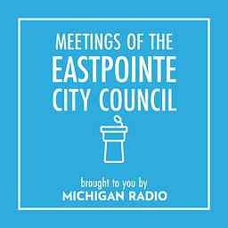 Eastpointe City Council Podcast cover logo