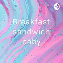 Breakfast sandwich baby cover logo