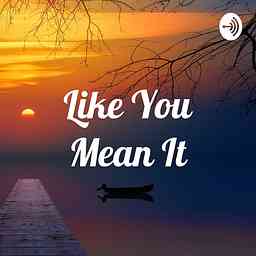 Like You Mean It cover logo