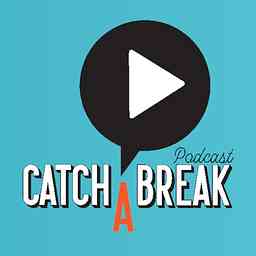 Catch A Break Podcast logo