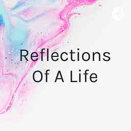 Reflections Of A Life cover logo