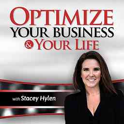 Optimize Your Business & Your Life with Stacey Hylen logo