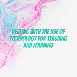 Dealing with the use of Technology for teaching and Learning logo