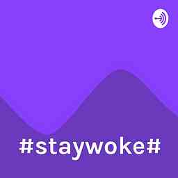 #staywoke# cover logo