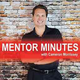 Mentor Minutes with Cameron Morrissey cover logo
