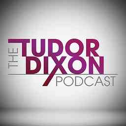 The Tudor Dixon Podcast cover logo