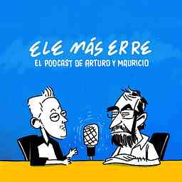 EleMasErre - El podcast de Arturo y Mauricio logo