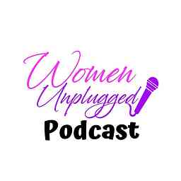Women Unplugged Podcast cover logo