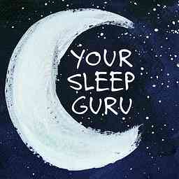 Your Sleep Guru Podcast cover logo