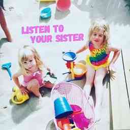 Listen To Your Sister cover logo